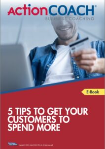 5 Tips To Get Your Customers To Spend More