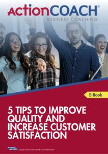 5 Tips to Improve Quality and Increase Customer Satisfaction